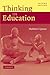 Thinking in Education 2nd (second) Edition by Lipman, Matthew published by Cambridge University Press (2003)