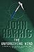 The Unforgiving Wind by John Harris (2001-07-31)