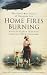 Home Fires Burning by Gavin...