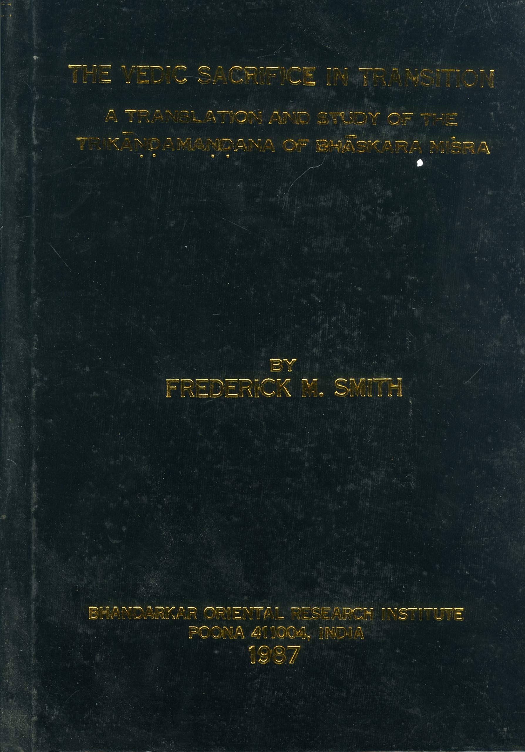 The Vedic Sacrifice in Transition (Hardcover)