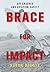 Brace for Impact by Peter P...