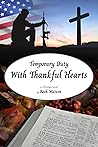 Temporary Duty: With Thankful Hearts
