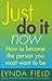 Just Do It Now!: How to become the person you most want to be by Lynda Field (2001-09-06)