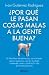 ¿Por qué le pasan cosas malas a la gente buena?