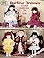 Darling Dresses : Crochet Collection for Little Girl Dolls (American School of Needlework #1109)