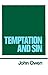 [The Works of John Owen, Vol. 6: Temptation and Sin] [By: John Owen] [April, 1966]