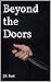 Beyond The Doors by J.K. Scot