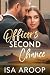Officer's Second Chance: A mature and heart warming save-the-marriage romance with a guaranteed HEA (Dream Come True : Heart warming Happily Everafters Book 2)