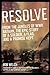 Resolve: From the Jungles of WW II Bataan, A Story of a Soldier, a Flag, and a Promise Kept