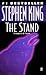 THE STAND : FOR THE FIRST TIME COMPLTE & UNCUTE - (mass market paperback first signet printing) - 1991