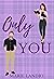Only You