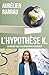 L'Hypothèse K: La science face à la catastrophe écologique (French Edition)