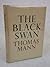 Thomas Mann THE BLACK SWAN 1976 Alfred A. Knopf, NY Fourth Printing HC/DJ [Hardcover] unknown