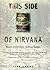 This Side of Nirvana: Memoirs of a Spiritually Challenged Buddhist by Sara Jenkins (2003-03-01)