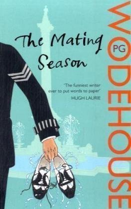 The Mating Season: (Jeeves & Wooster) by Wodehouse, P G [01 May 2008]