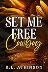 Set Me Free, Cowboy