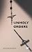 Unholy Orders by Roger Bishop (2013-10-01)