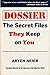 Dossier the Secret Files They Keep on You