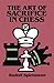 The Art of Sacrifice in Chess (Dover Chess) by Rudolf Spielmann (2003-03-28)