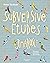 Subversive Etudes (Jinakost...