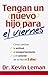 Tengan un Nuevo Hijo Para el Viernes: Como Cambiar la Actitud, el Comportamiento y el Caracter de su Hijo en 5 Dias = Have a New Kid by Friday (Spanish Edition) by Kevin Leman (2010) Paperback