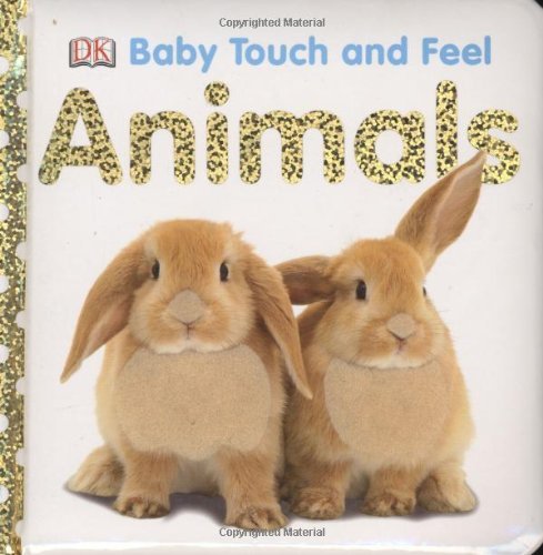 By Dorling Kindersley - Baby Touch And Feel Animals (Brdbk)