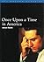 Once Upon a Time in America...