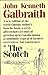 The Scotch by John Kenneth Galbraith (1985-08-01)