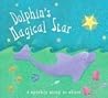 Dolphin's Magical Star (a sparkly story to share) Dolphin's Magical Star (a sparkly story to share)