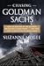 By Suzanne McGee: Chasing Goldman Sachs: How the Masters of the Universe Melted Wall Street Down . . . And Why They'll Take Us to the Brink Again