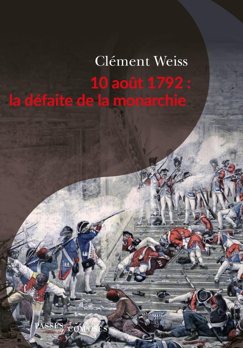10 août 1792 : la défaite de la monarchie (Paperback)