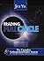 Trading Full Circle: The Complete Underground Trader System For Timing & Profiting in All Financial Markets (Wiley Trading) by Jea Yu (31-Mar-2010) Hardcover