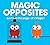 Magic Opposites by PatrickGeorge (October 22, 2013) Hardcover Reprint