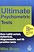 Ultimate Psychometric Tests: Over 1000 Verbal, Numerical, Diagrammatic and IQ Practice Tests (Paperback) By Mike Bryon