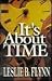 It's about Time by Leslie B. Flynn (2000-02-02)