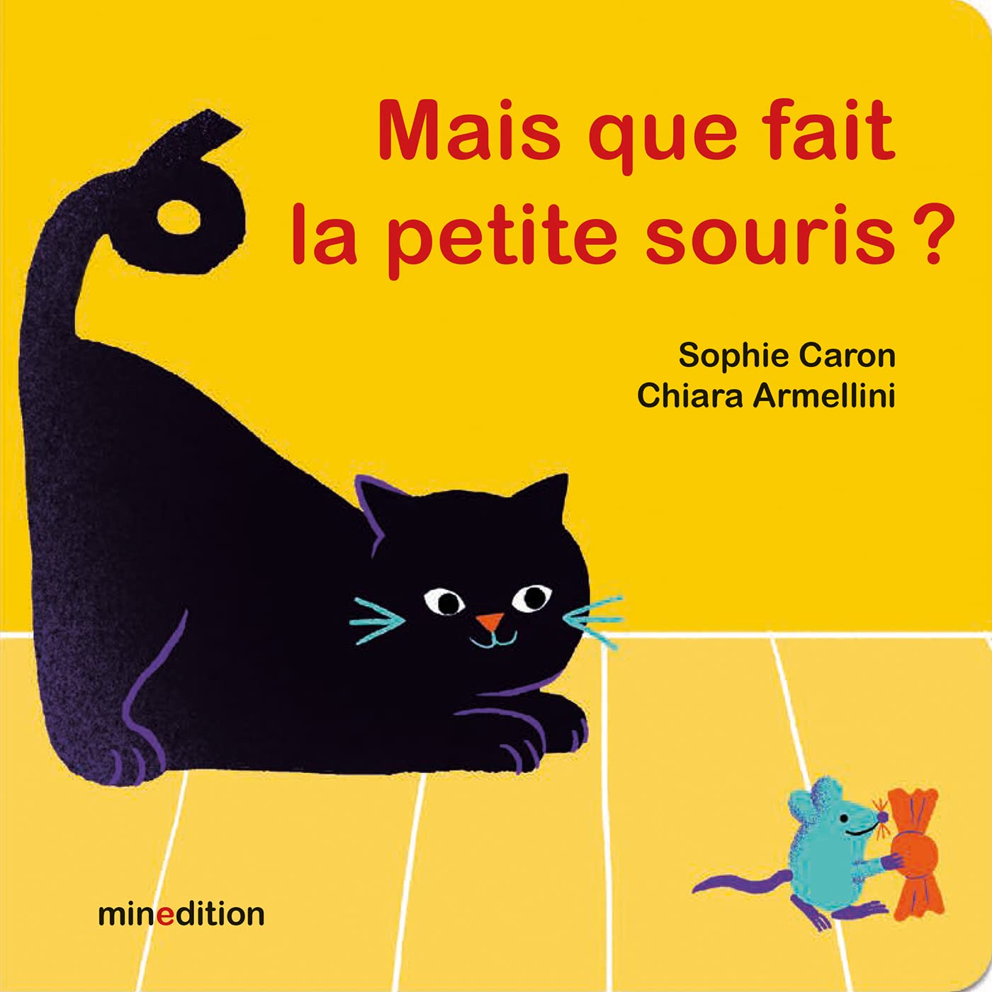 Mais que fait la petite souris ? (Hardcover)