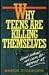 Why Teens Are Killing Themselves: And What We Can Do About It