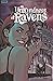 UNKINDNESS OF RAVENS #3