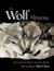 The Wolf Almanac: A Celebra...