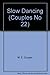 Slow Dancing (Couples, No 22) by M. E. Cooper (May 19,1987)