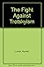 The Fight Against Trotskyism