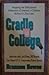 Cradle to college by Brannon Howse (1993-05-03)