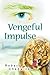 Vengeful Impulse by Jerri Chadwick (2003-06-16)
