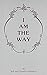 I Am the Way by Jack Ensign Addington (1982-07-01)