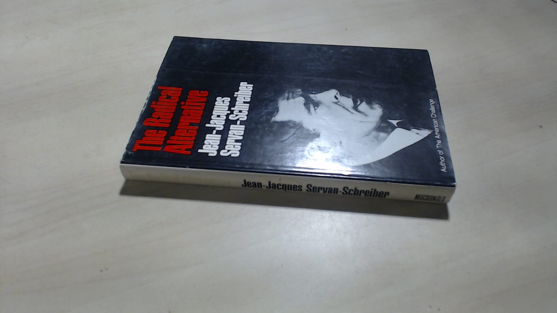 The Radical alternative, (Hardcover)