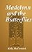 Madelynn and the Butterflies by Kelly McCormick