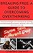 Breaking Free: A Guide to O...