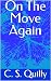 On The Move Again by C. S. Quilly