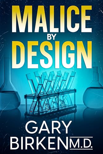 Malice By Design: An Authentic Medical Thriller (Madison Shaw and Jack Wyatt Medical Mysteries Book 2)