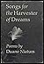 Songs for the Harvester of Dreams: Poems